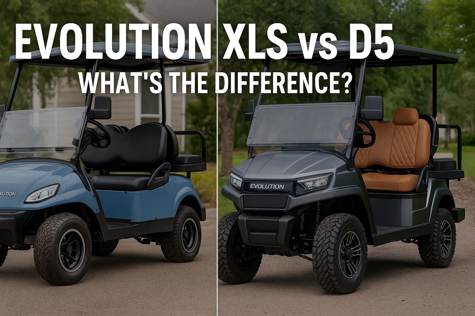 Split-screen comparison of Evolution XLS and Evolution D5 golf carts showing classic vs premium design for the 2025 buyer guide